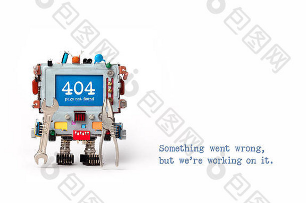 404找不到错误页。手工机器人，带白色背景的手动扳手钳。短信出错，但我们正在。拷贝空间