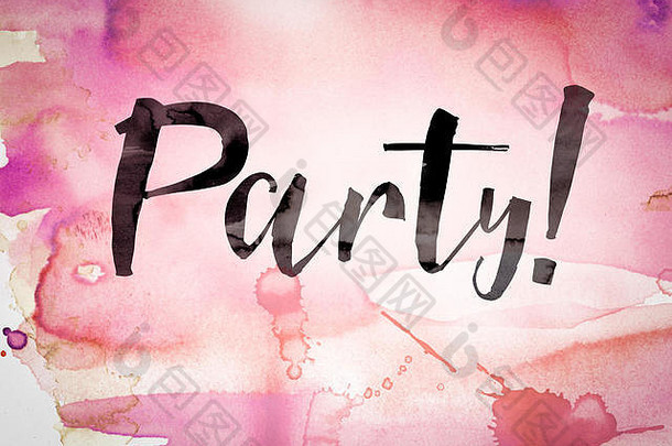 “派对”这个词用黑色颜料写在彩色水彩的背景上。