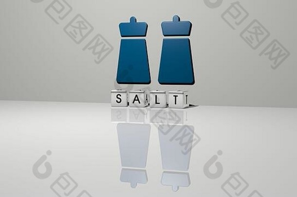 由金属骰子字母制作的盐图形和文本的3D插图，用于概念和演示的相关含义。背景与湖泊