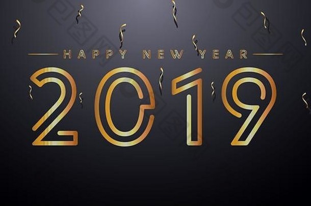 2019年新年快乐背景，金色文本和五彩纸屑。金色和黑色。