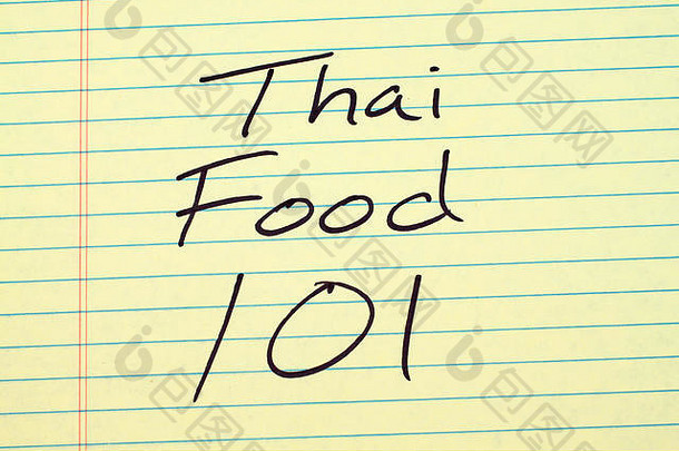 黄色法律便笺簿上的单词Thai Food 101