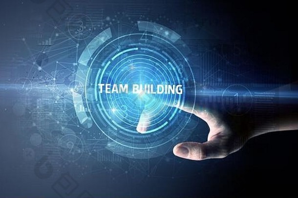 手触碰团队建筑按钮现代业务技术概念