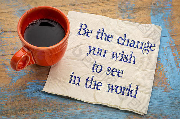改变世界鼓舞人心的笔迹餐巾杯咖啡