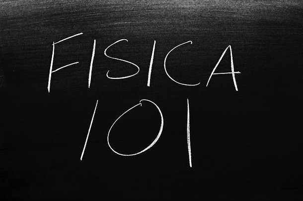 黑板上用粉笔写的单词Física 101