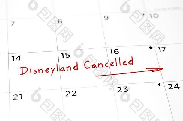 迪斯尼乐园被取消了，用红色记号笔写在日历上。