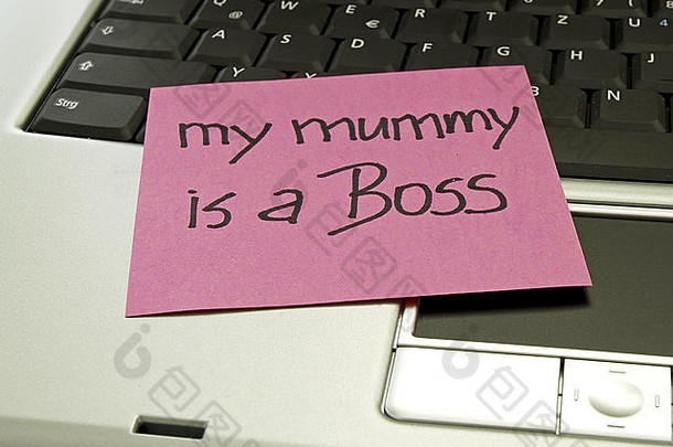 笔记本上的便条，我妈妈是老板