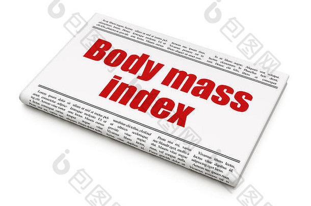 医疗保健概念报纸标题身体质量指数