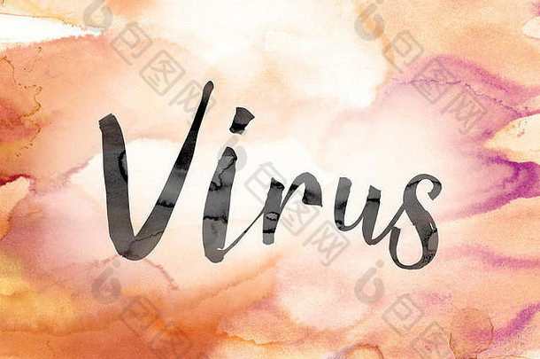 病毒这个词用黑色墨水画在彩色水彩的背景概念和主题之上。