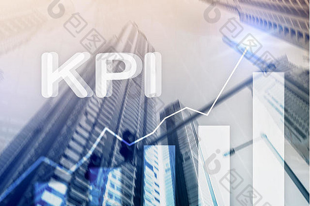 KPI-关键绩效指标。商业和技术概念。多重曝光，混合媒体。模糊背景下的金融概念