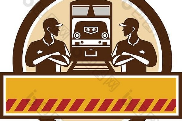 火车工程师双臂交叉看着对方的插图，背景是铁路轨道上的柴油火车，以复古风格设置在圆圈内。