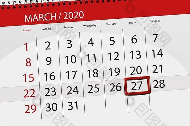 2020年3月的日历<strong>计划表</strong>，截止日期，27日，星期五。