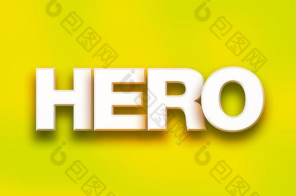 “英雄”一词以彩色背景概念和主题用白色3D字母书写。
