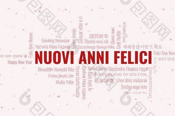 快乐一年文本意大利“服务安妮felici”词云语言白色雪背景