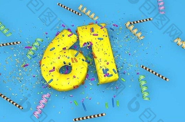 生日、周年纪念日或促销的61号，蓝色背景上用厚厚的黄色字母写着，上面装饰着糖果、彩带、巧克力吸管和糖果