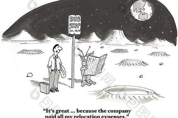 商人与火星人对话的商业漫画，“太棒了。。。因为公司支付了我所有的搬迁费用。