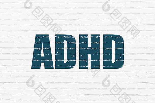 医疗理念：墙上的ADHD背景