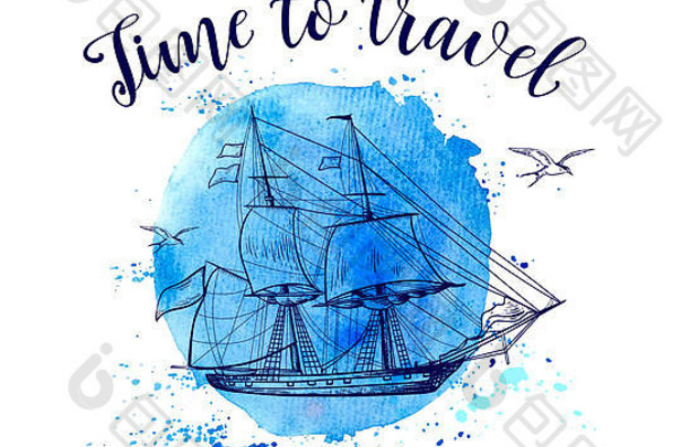 帆船和蓝色圆形水彩纹理的旅行背景。时间旅行文字。