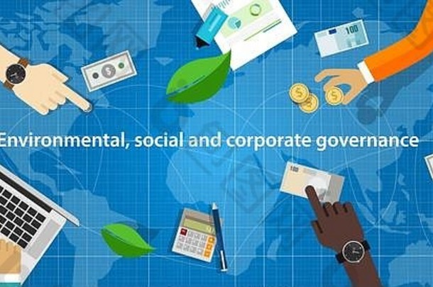 环境、社会和治理概念环境社会治理可持续发展的道德业务