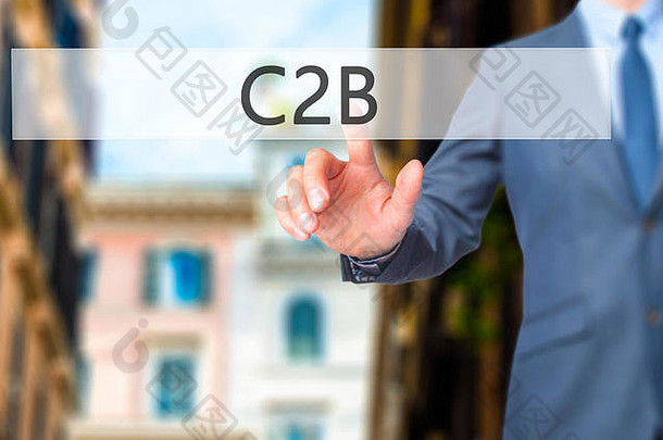 C2B-商人点击虚拟触摸屏。业务和IT概念。库存照片