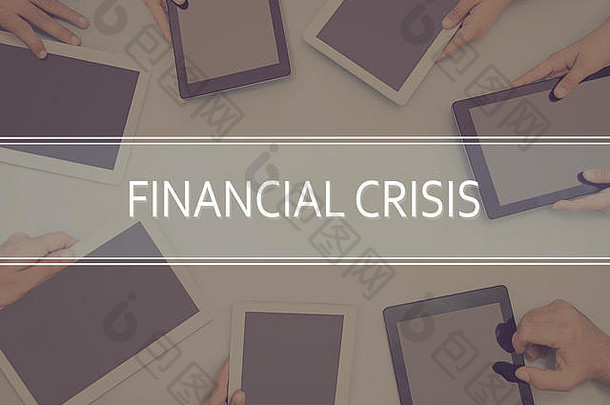 金融危机概念商业概念。