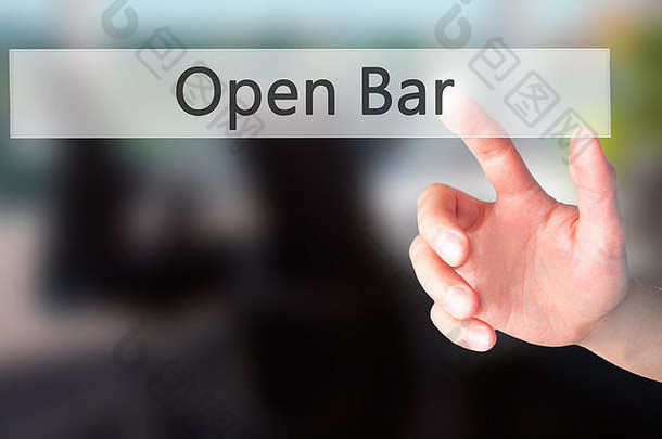 开放酒吧手紧迫的按钮模糊背景概念业务技术互联网概念股票照片
