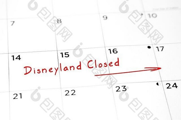 迪斯尼乐园关闭了，用红色记号笔写在日历上。