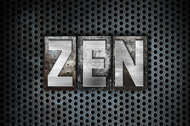 词Zen写古董金属凸版印刷的类型黑色的工业网格背景