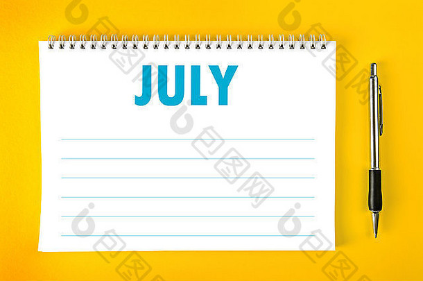 7月纸日历空白页面螺旋绑定时间管理时间表概念