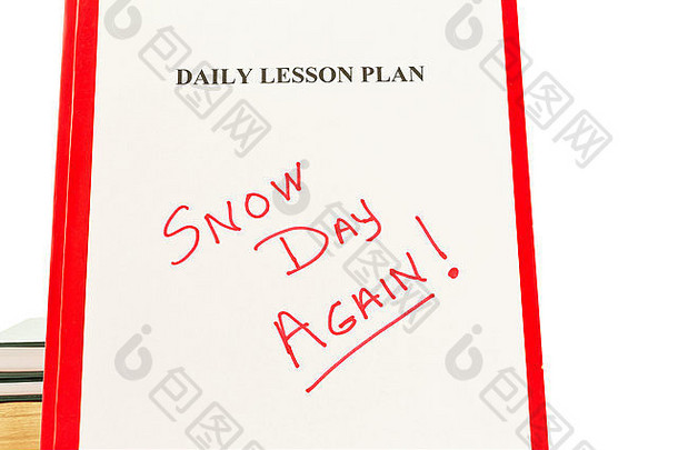 每天教训计划表手写的雪一天红色的信学校书背景